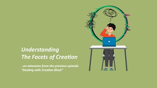 Understanding the Facets of Creation
