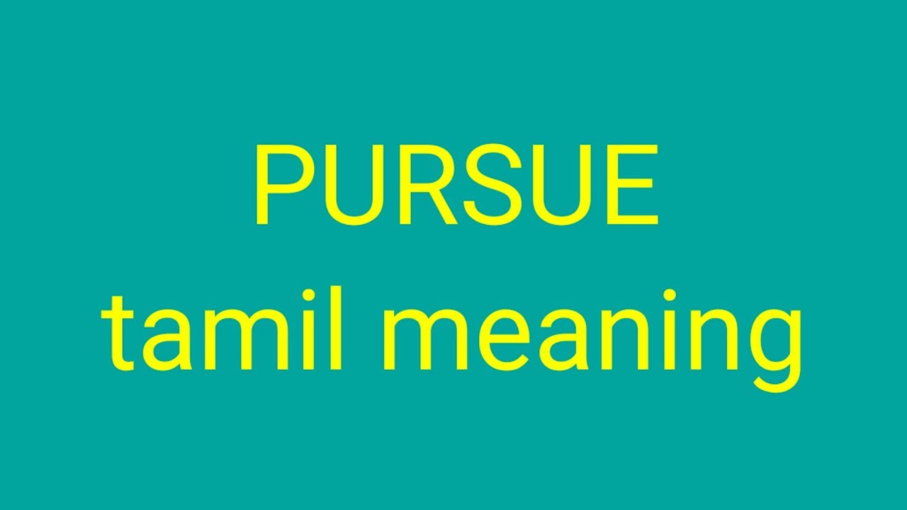 PURSUE tamil meaning/sasikumar - YouTube