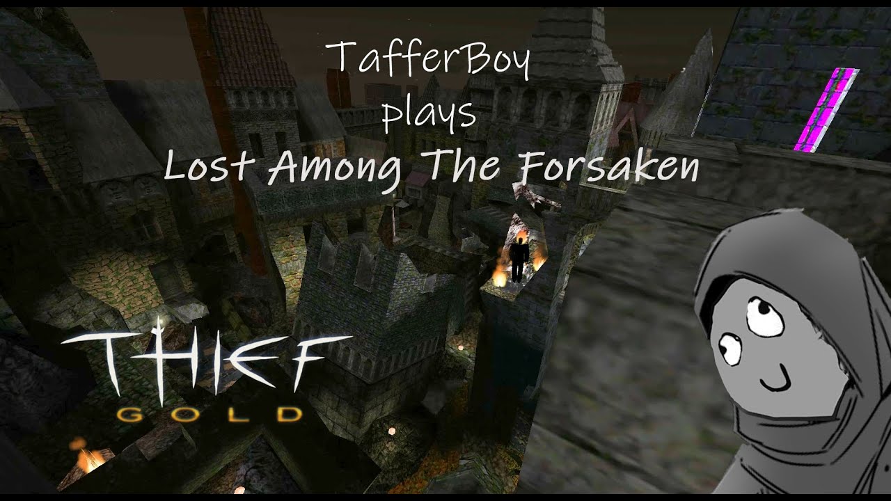 Thief 1 FM - Lost Among The Forsaken