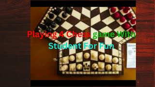 Playing 4 Chess Game For Fun With Students