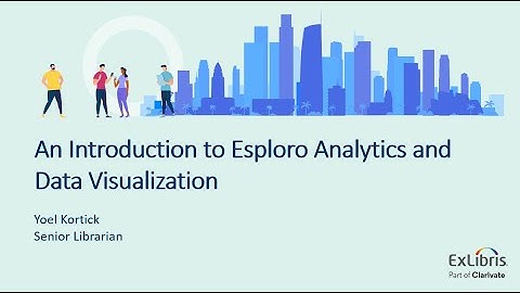 Introduction to Esploro Analytics and Data Visualization (Part 1 of a 4 part series) (June 13, 2023)