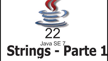 22 - Certificação Java (01 - Parte 1 - Criando e Manipulando String)