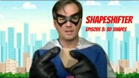 Shapeshifter Episode 3: 3D Shapes