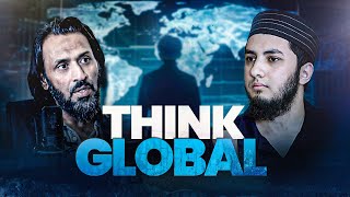THINK GLOBAL | Podcast with Sahil Adeem with English Subtitles