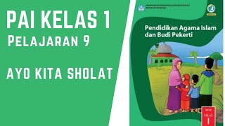 PAI kelas 1  Pelajaran 9.  Ayo kita sholat | sholat wajib | Pendidikan agama islam