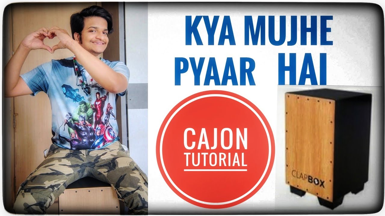 Kya Mujhe Pyaar Hai🔹• Cajon Tutorial • In Hindi YouTube