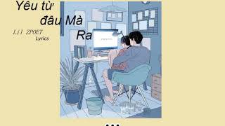 Yêu Từ Đâu Mà Ra Lil Zpoet Lyrics