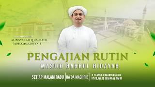 [RE-LIVE] PENGAJIAN RUTIN GURU H.M RASYID RIDHA - MASJID BAHRUL HIDAYAH | 4 AGUSTUS 2026