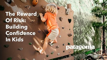 The Reward Of Risk | Building Confidence In Kids