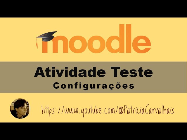 Moodle - Atividade Teste [configurações]