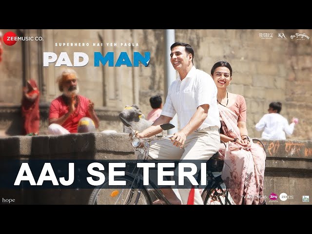 Arijit Singh - Aaj Se Teri 💕| Padman | Akshay Kumar & Radhika Apte | Amit Trivedi