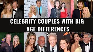 Celebrity Celebrity Couples With Big Age Differences Wealth