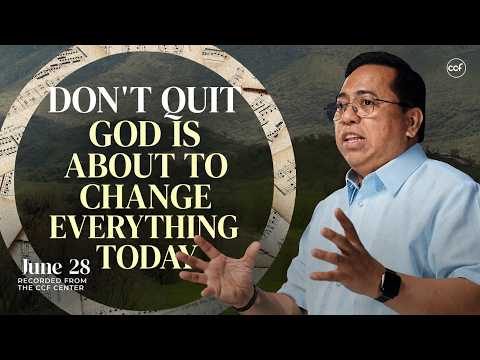 DON'T QUIT! God Is Preparing Your Greatest Victory | Bong Saquing Sermon