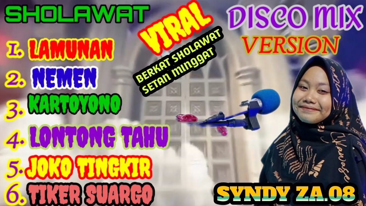 SHOLAWAT VIRAL TERBARU DISCO MIX VERSION BERKAT SHOLAWAT SETAN MINGGAT@SYNDYZA.08