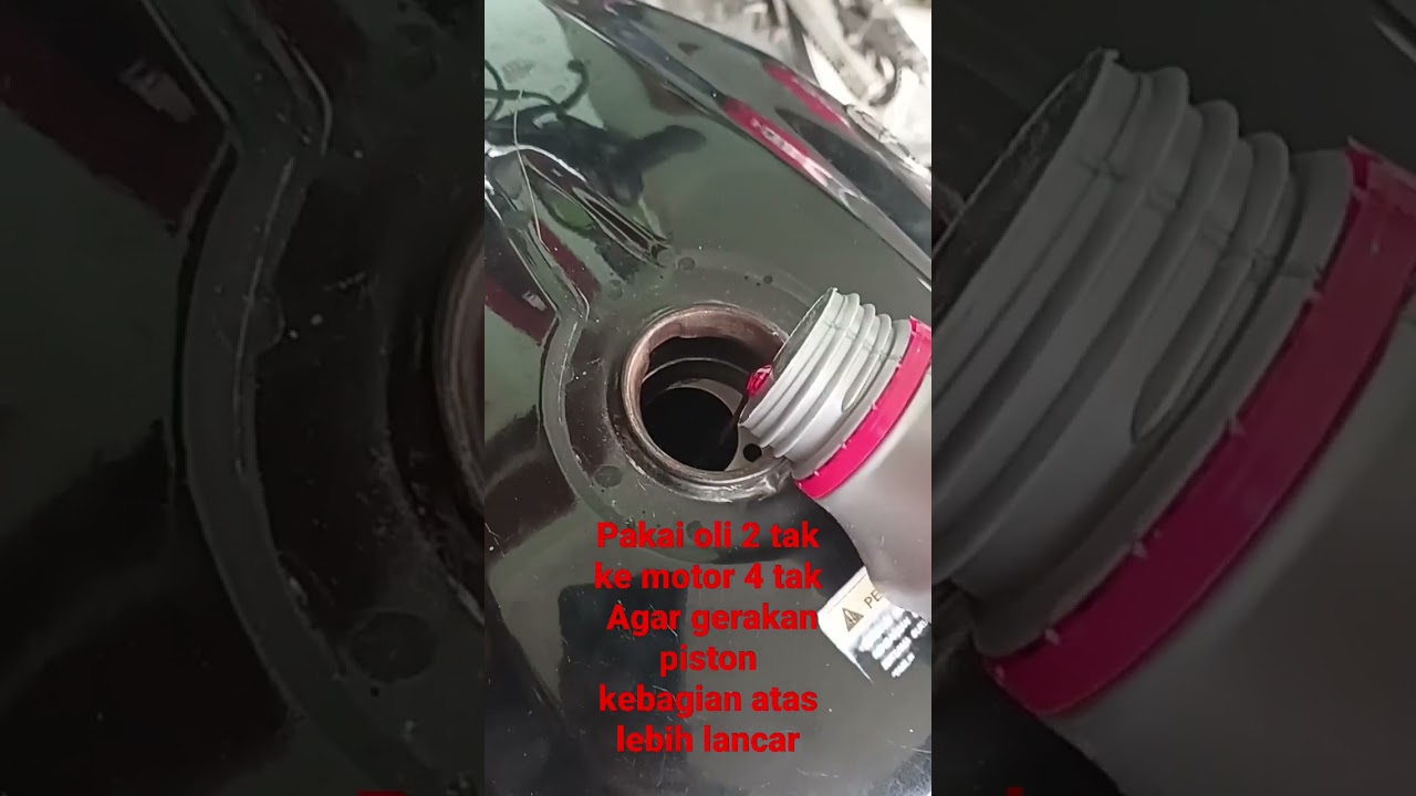 Pakai oli 2 tak ke motor 4 tak Agar gerakan piston kebagian atas lebih lancar