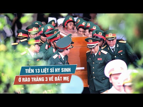 Video Đẫm nước mắt tiễn 13 liệt sĩ hy sinh ở Rào Trăng 3 về... - youtube