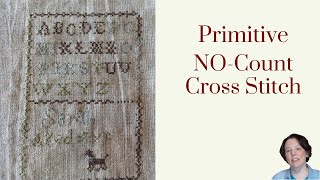 Primitive Decor: How to Cross Stitch WithOUT Counting!