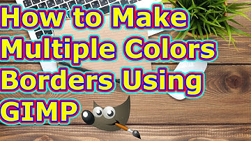 How to Make Multiple Colors Borders Using GIMP