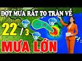 Dự báo bão mới nhất | Dự báo thời tiết hôm nay ngày mai 22/3/2026 | Thời tiết 3 ngày tới #thoitiet