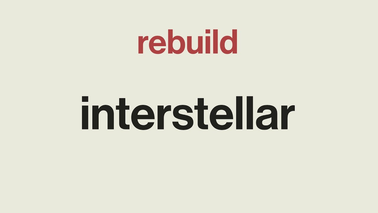 Interstellar ReBuild – 2022