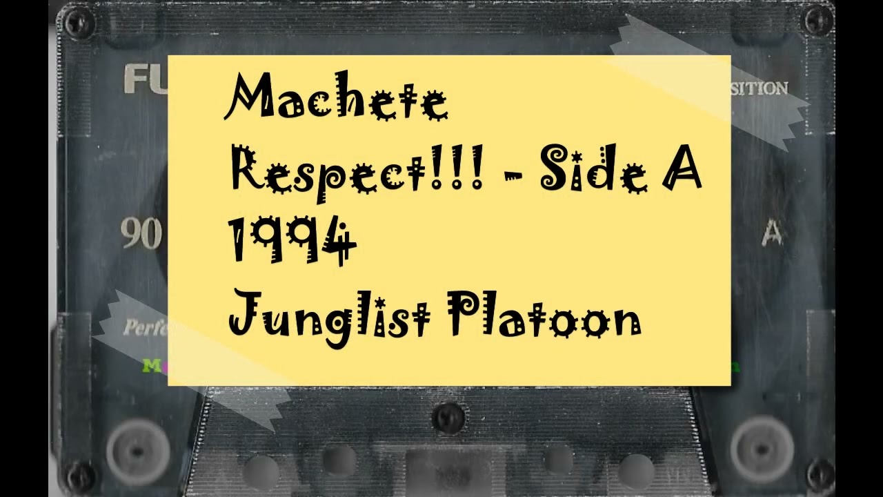 Machete - Respect!!! (1994) Junglist Platoon