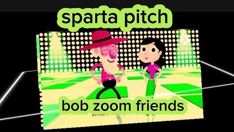 Bob zoom friends dancing chacha with sparta pitch and different colors and video effects