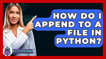 How Do I Append To A File In Python? - Next LVL Programming