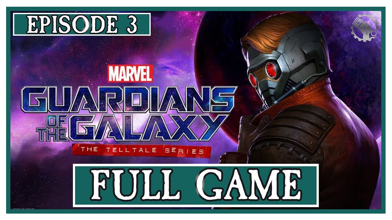 Guardians of the Galaxy | A Playthrough Of The Full Game | Season 1 | Episode 3