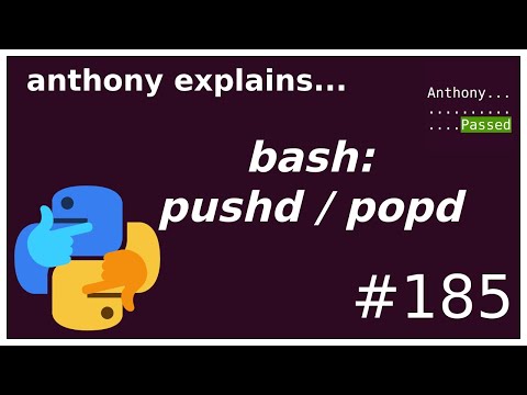 bash: pushd / popd (beginner - intermediate) anthony explains #185