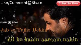 Whatsapp status jab se tumhe dekha ...