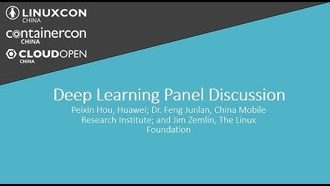 Keynote: Deep Learning Panel Discussion - Peixin Hou, Dr. Feng Junlan, & Jim Zemlin