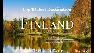 Finland's Finest: Top Must-Visit Destinations!