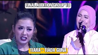 TIARA 'TIADA GUNA' FINAL AUDITION GROUP 10