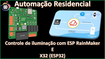 Automação residencial com X32 ESP32 e RainMaker
