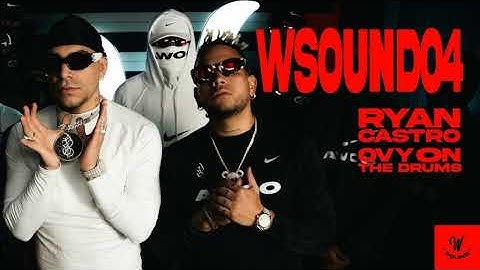 W Sound 04 "SQ" - Ryan Castro, Westcol, Ovy On The Drums [1 HORA]