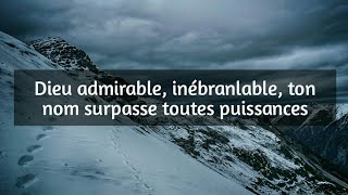 Video thumbnail of "Dieu admirable - |Christian Landmarks"