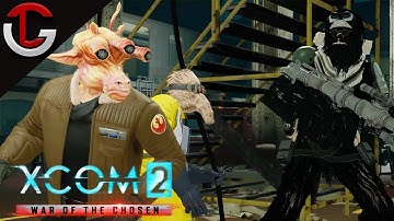 Advent to Galactic Empire - Part 02:  XCOM 2 WAR OF THE CHOSEN