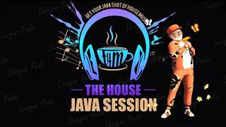 THE HOUSE JAVA SESSIONS LIVE DA EARLY HUMPDAY MIXX FT DA PROBLEM CHILD' AKA DJ SIR CHARLES 8/5/26