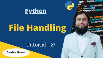 Tutorial 27 - File Handling in Python