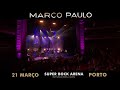 Marco Paulo | 21 Março - Super Bock Arena / Pavilhão Rosa Mota