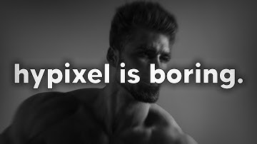 Hypixel is boring...