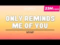 MYMP - Only Reminds Me Of You (Official Lyric Video)