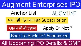 Augmont Enterprises IPO GMP & Day 1 Subscription Status | All Upcoming Mainboard IPO |