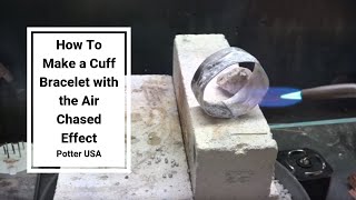 How To Make a Cuff Bracelet with the Air Chased Effect