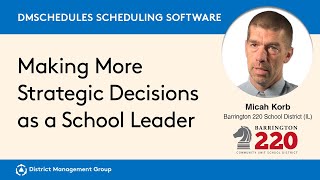 Micah Korb, Principal, Barrington 220 School District (IL) - DMSchedules Testimonial #3