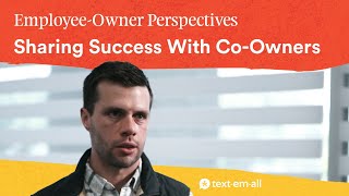 How does being an employee owner influence your sense of shared goals and success?