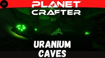 The Planet Crafter - How To Find Uranium Caves