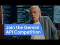 Join the Gemini API Developer Competition, win prizes