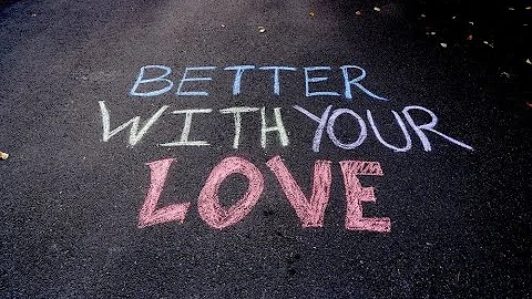 Better With Your Love (Official Video)