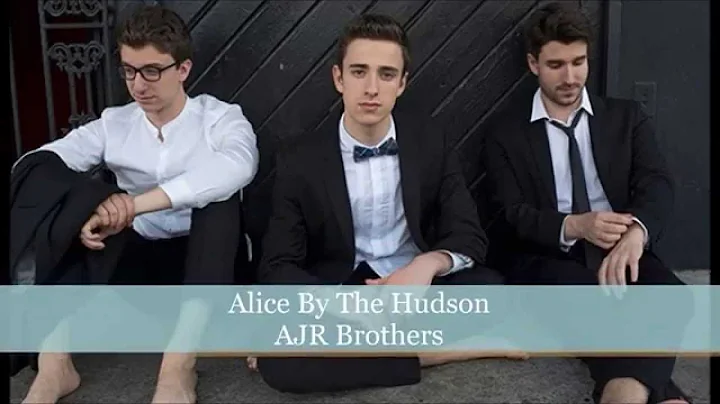 AJR - Alice By The Hudson (lyrics)